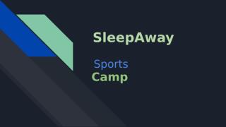 sleepaway sports camp.pptx