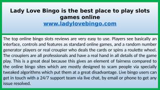 Lady Love Bingo is the best place to play slots games online.pptx