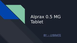 Alprax 0.5 MG Tablet.pptx